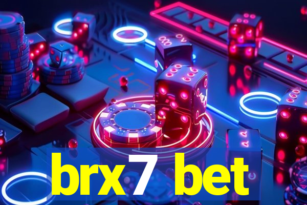 brx7 bet